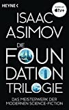 The Foundation Trilogy: Foundation / Foundation and Empire / Second Foundation (Robots and Foundation - the cycle, Volume 13)