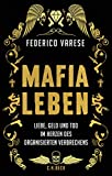 Mafia Life: Love, money and death in the heart of organized crime