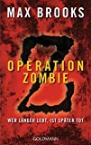 Operation Zombie: Who lives longer, is dead later